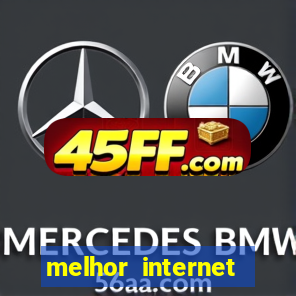 melhor internet para jogar online